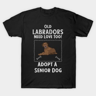 Senior Dog Adoption T-Shirt for Labrador Dog Lovers T-Shirt